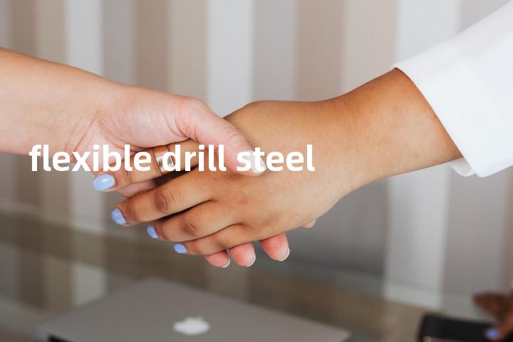 flexible drill steel单词图解，单词释义场景配图
