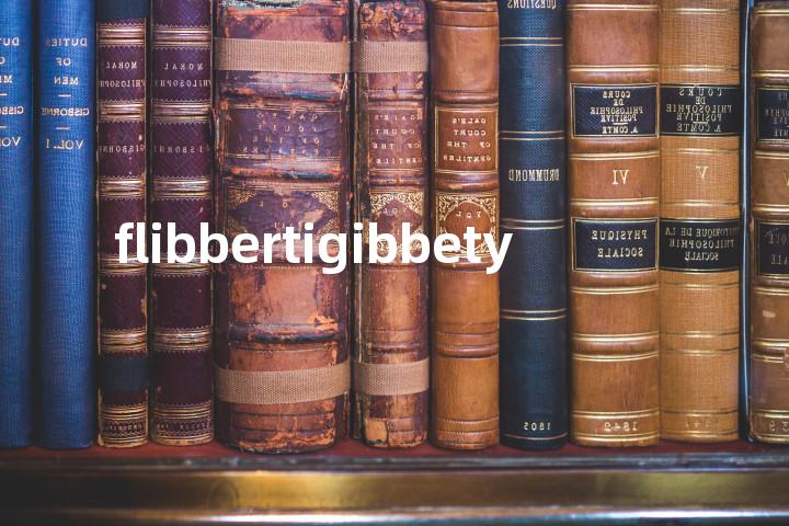 flibbertigibbety单词图解，单词释义场景配图