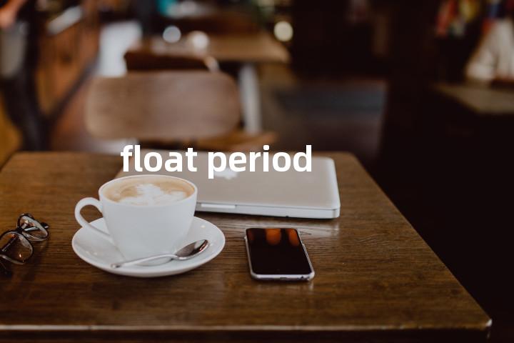 float period单词图解，单词释义场景配图