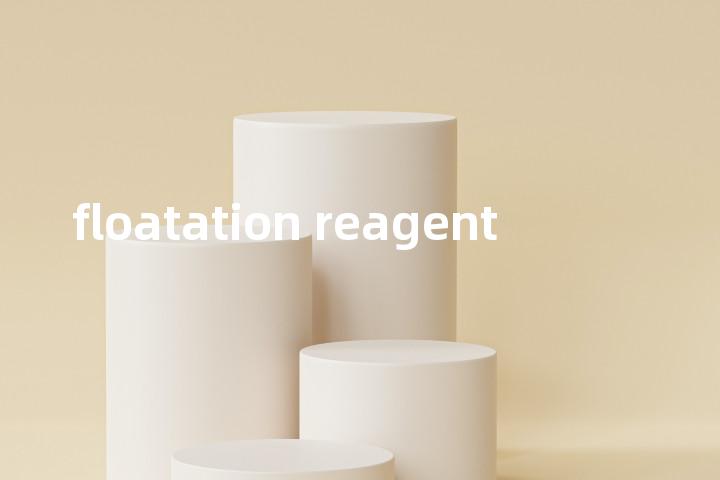 floatation reagent单词图解，单词释义场景配图