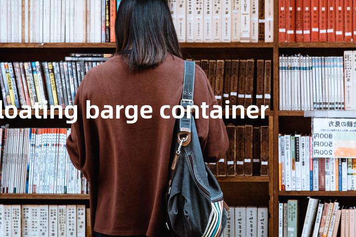 floating barge container单词图解，单词释义场景配图