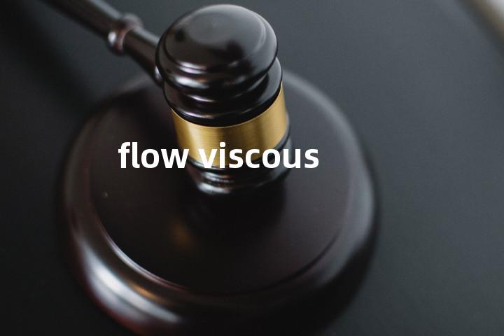 flow viscous单词图解，单词释义场景配图