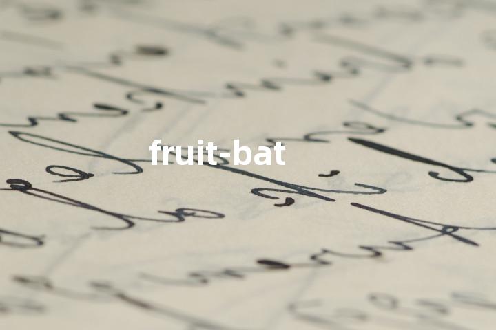 fruit-bat单词图解，单词释义场景配图