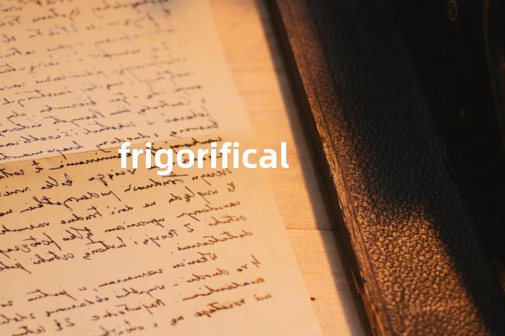 frigorifical单词图解，单词释义场景配图