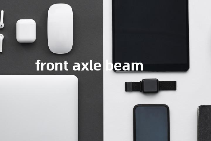 front axle beam单词图解，单词释义场景配图