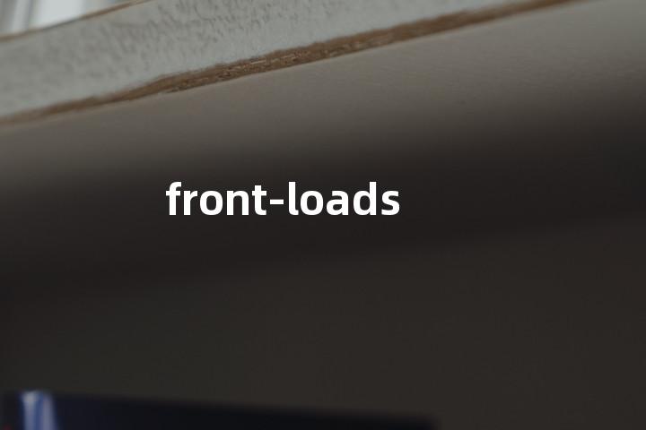 front-loads单词图解，单词释义场景配图