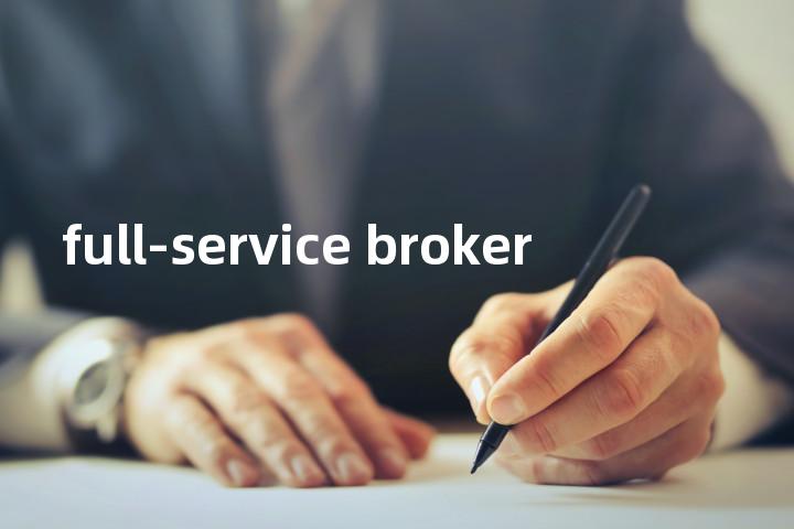 full-service broker单词图解，单词释义场景配图