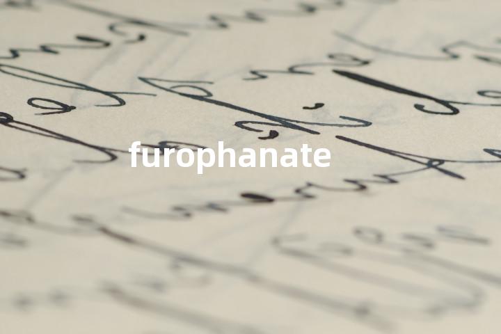 furophanate单词图解，单词释义场景配图