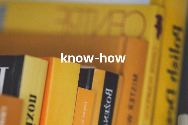 know-how