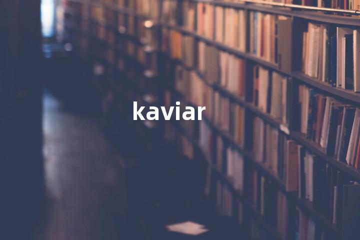 kaviar单词图解，单词释义场景配图