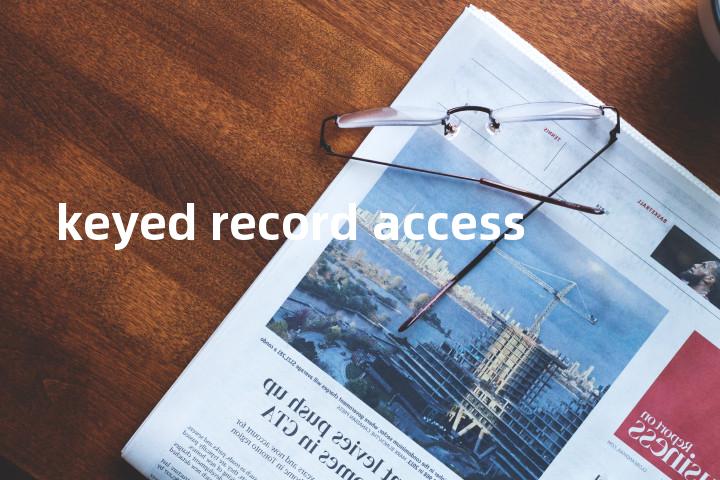 keyed record access单词图解，单词释义场景配图
