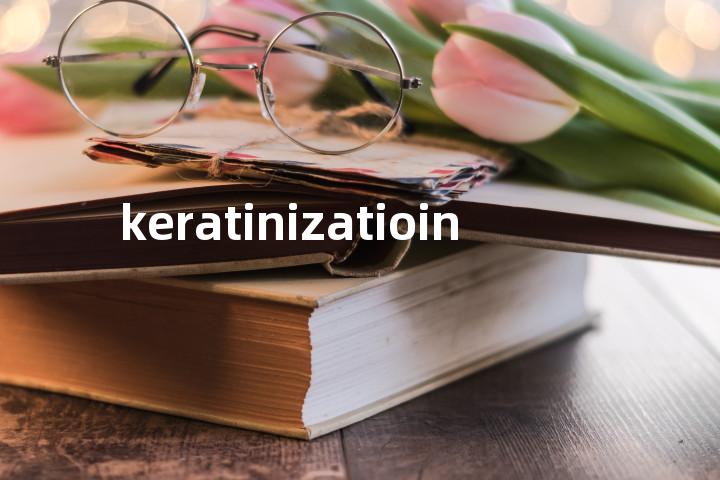 keratinizatioin单词图解，单词释义场景配图
