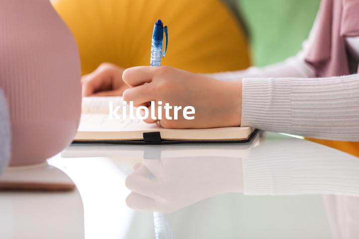 kilolitre