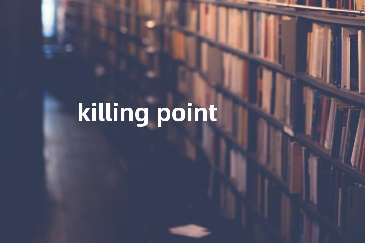 killing point单词图解，单词释义场景配图