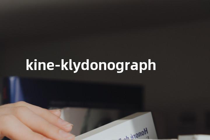 kine-klydonograph单词图解，单词释义场景配图