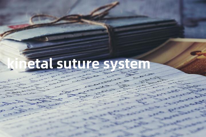 kinetal suture system单词图解，单词释义场景配图