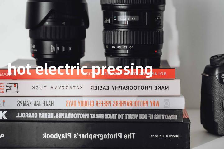 hot electric pressing单词图解，单词释义场景配图