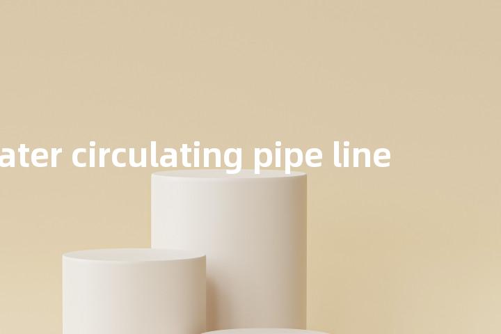 hot water circulating pipe line单词图解，单词释义场景配图
