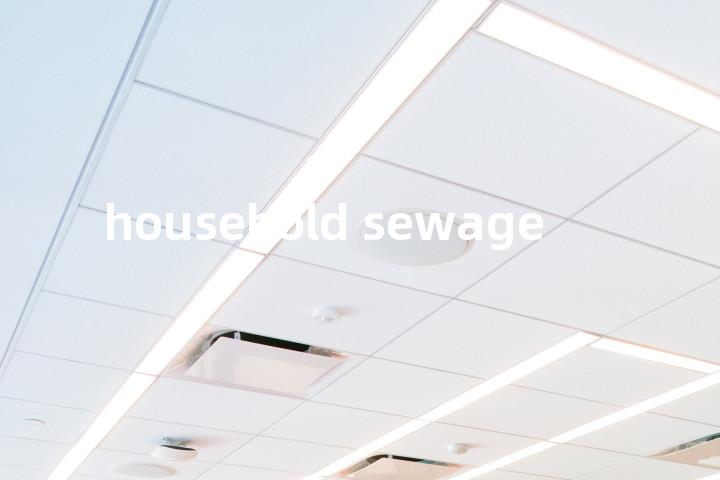 household sewage单词图解，单词释义场景配图