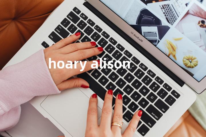 hoary alison单词图解，单词释义场景配图