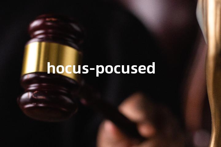 hocus-pocused单词图解，单词释义场景配图