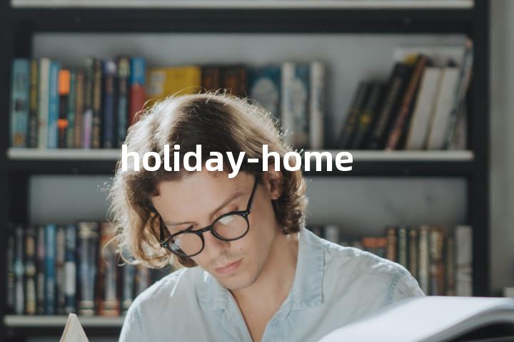 holiday-home单词图解，单词释义场景配图