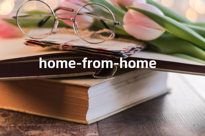 home-from-home单词图解，单词释义场景配图