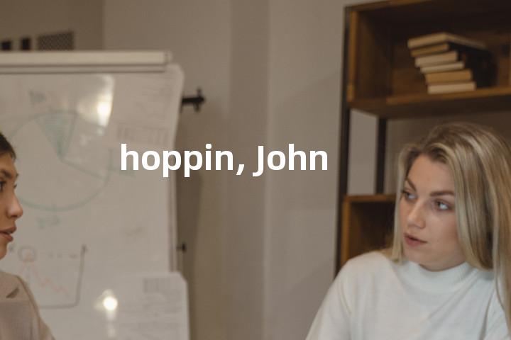 hoppin, John单词图解，单词释义场景配图
