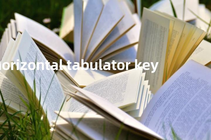 horizontal tabulator key单词图解，单词释义场景配图