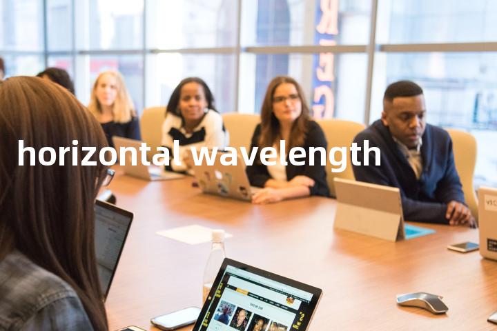 horizontal wavelength单词图解，单词释义场景配图