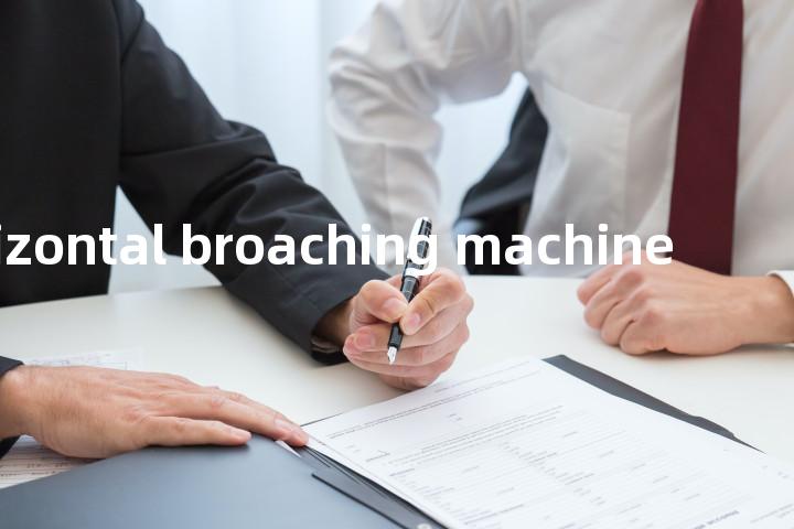 horizontal broaching machine单词图解，单词释义场景配图