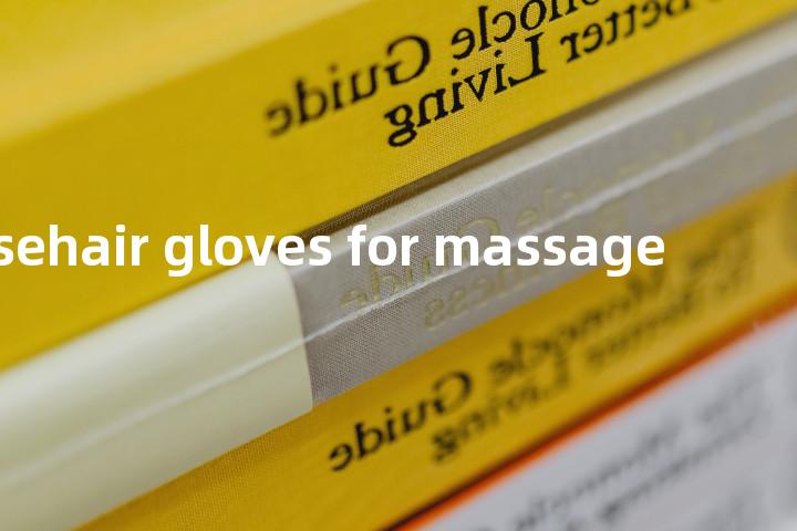 horsehair gloves for massage单词图解，单词释义场景配图