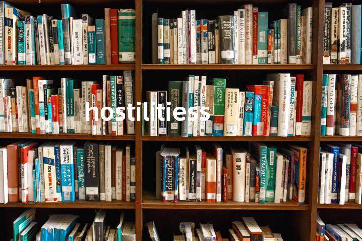 hostilitiess单词图解，单词释义场景配图