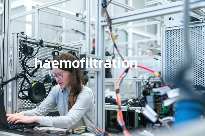 haemofiltration单词图解，单词释义场景配图