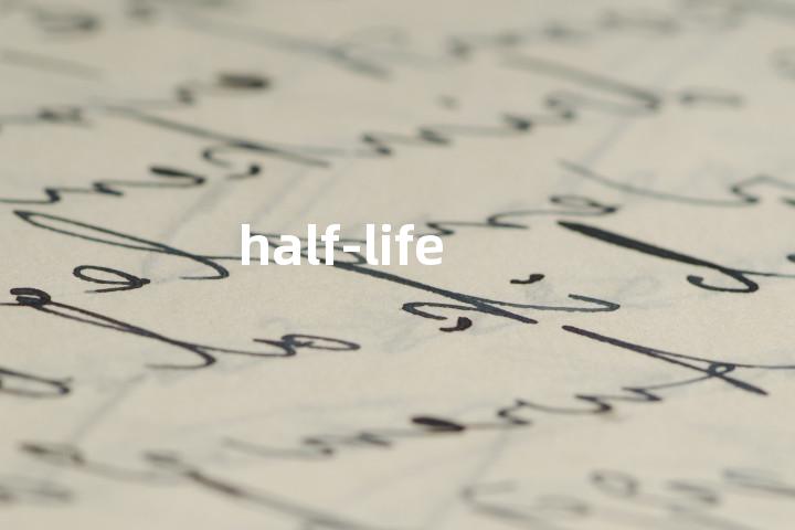 half-life