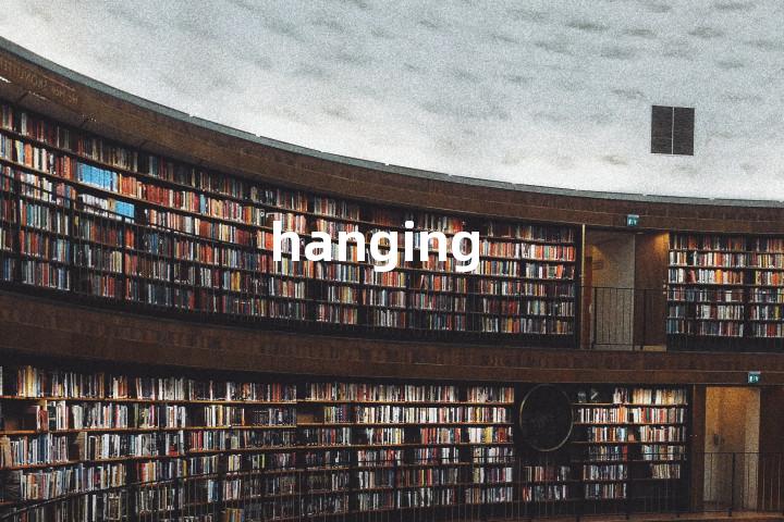 hanging