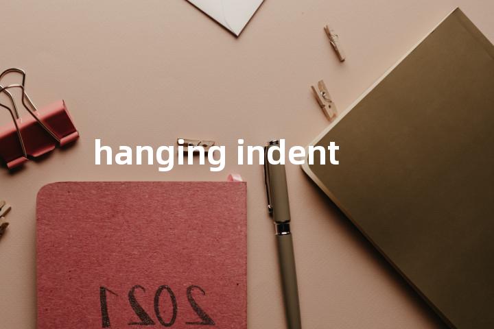hanging indent单词图解，单词释义场景配图