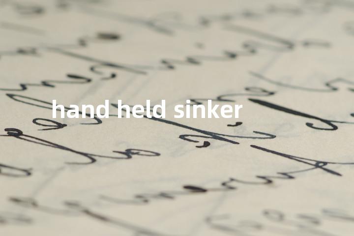 hand held sinker单词图解，单词释义场景配图