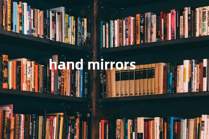 hand mirrors单词图解，单词释义场景配图