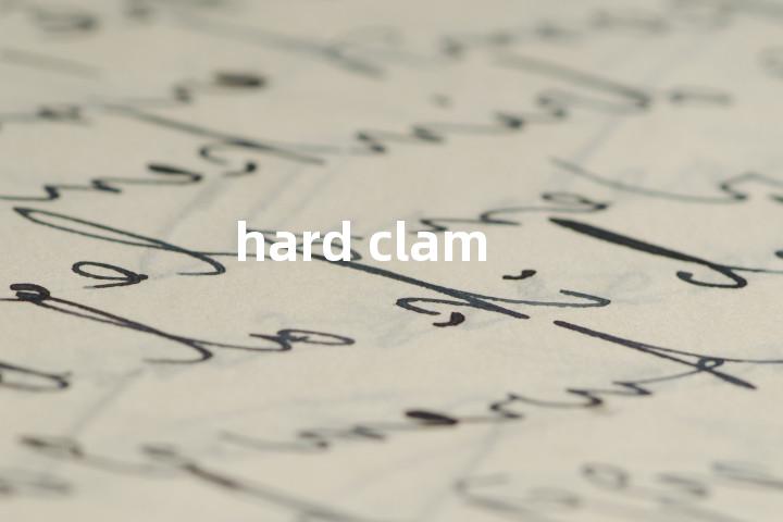 hard clam单词图解，单词释义场景配图