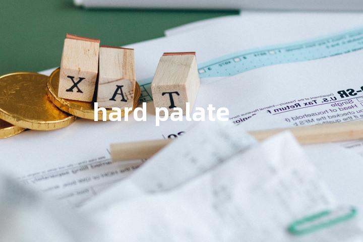 hard palate单词图解，单词释义场景配图