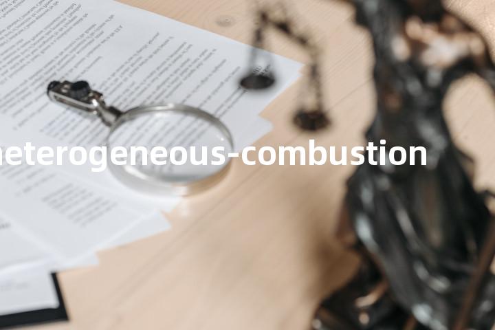heterogeneous-combustion单词图解，单词释义场景配图