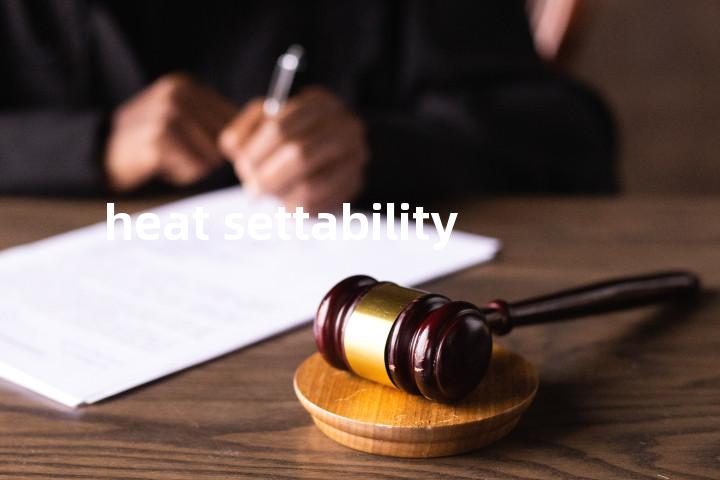 heat settability单词图解，单词释义场景配图