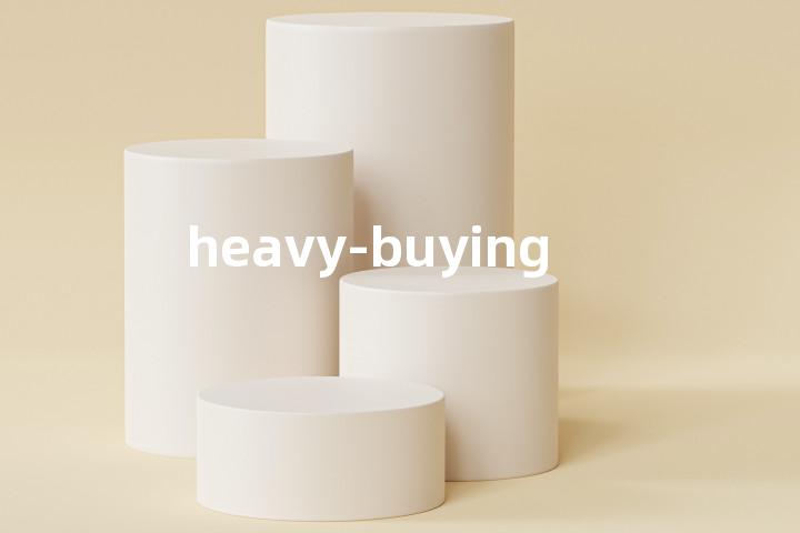 heavy-buying单词图解，单词释义场景配图