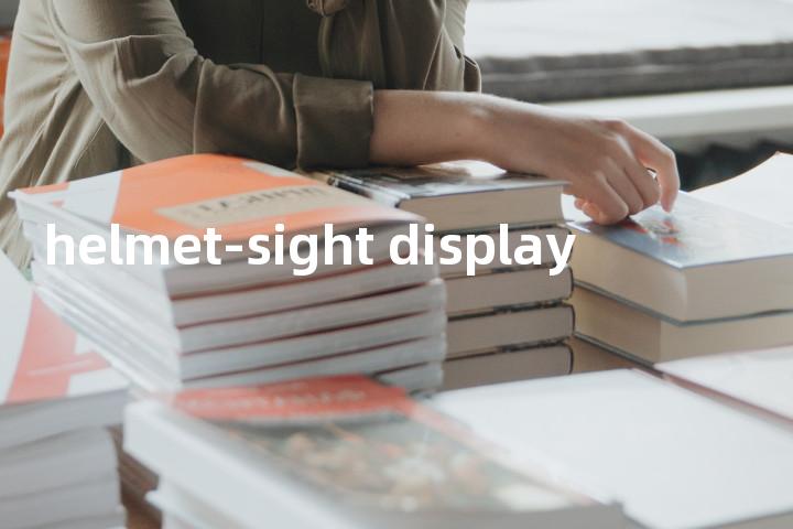 helmet-sight display单词图解，单词释义场景配图