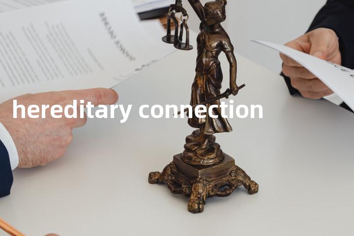 hereditary connection单词图解，单词释义场景配图
