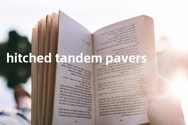 hitched tandem pavers单词图解，单词释义场景配图