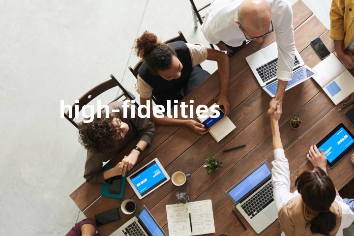 high-fidelities单词图解，单词释义场景配图