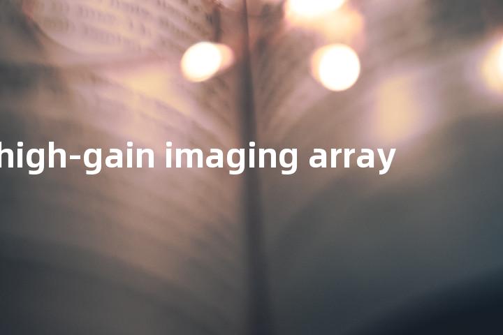 high-gain imaging array单词图解，单词释义场景配图
