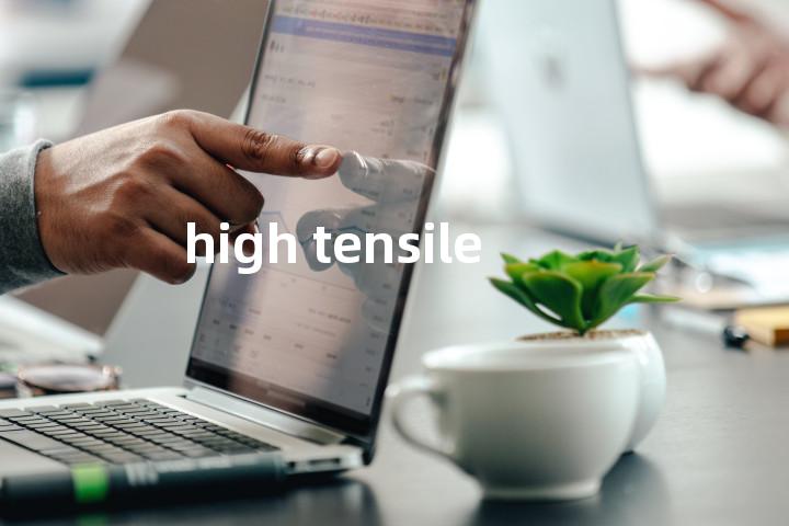 high tensile单词图解，单词释义场景配图